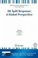 Oil Spill Response: A Global Perspective. Davidson, F. 9781402085642 New.#*=