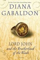 Lord John and the Brotherhood of the Blade (Lord John Grey Novels). Gabaldon<|
