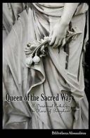Queen of the Sacred Way: A Devotional Anthology in Honor of Persephone by
