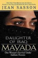 Mayada, daughter of Iraq: one woman's survival under Saddam Hussein by Jean