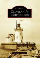 Cleveland's Lighthouses (Images of America (Arcadia Publishing)). Patterson<|