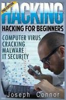 Hacking: become the ultimate hacker : computer virus, cracking, malware, IT