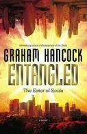 Entangled.by Hanc*ck, Graham New 9781934708569 Fast Free Shipping<|