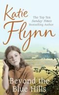 Beyond the blue hills by Katie Flynn (Paperback)