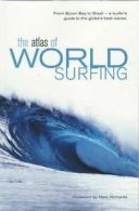 The Atlas of World Surfing: From Byron Bay to Brazil, a Surfer's Guide to the G