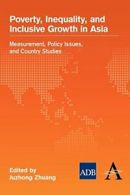 Poverty, Inequality, and Inclusive Growth in As, Zhuang, Juzhong,,