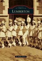 Lumberton (Images of America (Arcadia Publishing)). Tyner 9781467120258 New<|