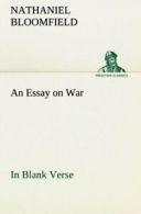 An Essay on War, in Blank Verse; Honington Gree. Bloomfield, Nathaniel.#