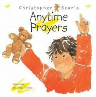Christopher Bear's Anytime Prayers by L Lane (Paperback)