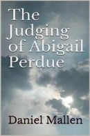 Mallen, Daniel : The Judging of Abigail Perdue