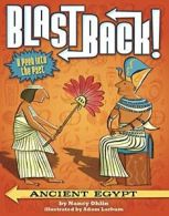 Ancient Egypt (Blast Back!). Ohlin, Larkum 9781499801170 Fast Free Shipping<|