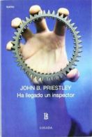 Ha Llegado Un Inspector (Biblioteca Clasica Y Contemporanea) By John B. Priestl