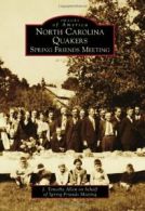 North Carolina Quakers: Spring Friends Meeting . Allen<|