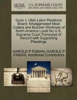 Guss v. Utah Labor Relations Board; Amalgamated, FABIAN, P,,