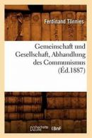 Gemeinschaft und Gesellschaft, Abhandlung des Communismus (Ed.1887).by F New.#*=