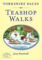 Yorkshire Dales teashop walks by Jean Patefield (Paperback)