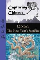 Capturing Chinese the New Year's Sacrifice: A Chinese Reader with Pinyin, Footn