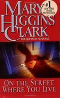 On the Street Where You Live | Mary Higgins Clark | Book