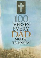 100 Verses Every Dad Needs to Know by Freeman-Smith (Paperback) softback)