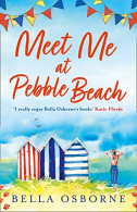 Meet Me at Pebble Beach: The hilarious and feel-romance fiction read of sum