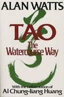 Tao: The Watercourse Way. Watts, Huang, Chih-chang 9780394733111 New<|