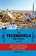 The Telenovela Method: How to Learn Spanish Usi. Tracey<|