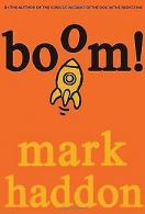 Boom! | Mark Haddon | Book