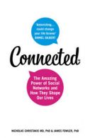 Connected: Amazing Power of Social Networks and How They Shape Our Lives by