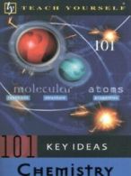 101 key ideas: Chemistry by Andrew Scott (Paperback)