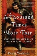 A Thousand Times More Fair: What Shakespeare's . Yoshino 0<|