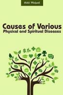 Causes of Various Physical and Spiritual Diseases by Mulyadi, Didik New,,