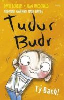 Tudur Budr: T Bach, David Roberts, ISBN 1848512481