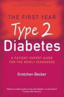 The first year: Type 2 diabetes: a patient-expert guide for the newly diagnosed
