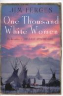 One thousand white women by Jim Fergus (Paperback)
