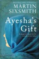 Ayesha's gift: a daughter's search for the truth about her father by Martin