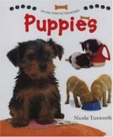 Puppies (Say & Point Picture Board Books) By Nicola Tuxworth
