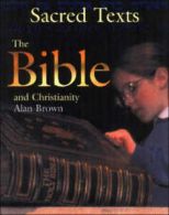Sacred texts: The Bible and Christianity by Alan Brown (Paperback) softback)