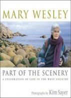 Part of the Scenery By Mary Wesley