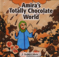 Amira's Totally Chocolate World (Muslim Children's Library),