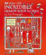 How the incredible human body works by the brainwaves by Richard Walker