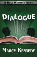 Dialogue: Volume 3 (Busy Writer's Guides), Kennedy, Marcy, ISBN