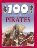 100 things you should know about pirates by Andrew Langley (Hardback)