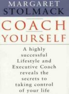 Coach Yourself By Margaret Stolmack
