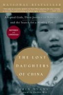 The Lost Daughters of China: Adopted Girls, Their Journey to America, and the S