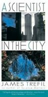 A Scientist in the City.by Trefil, S. New 9780385261098 Fast Free Shipping.#