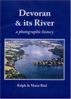 Devoran and Its Ri: A Photographic History, Bird, Marie,Bird, Ralph,