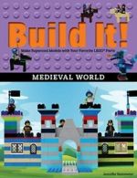 Build It! Medieval World Make Supercool Models with Your Favorite LEGO (R)