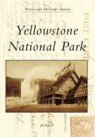 Postcard history series: Yellowstone National Park by Jill Bullock (Paperback)