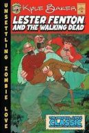 Baker, Kyle : Lester Fenton And The Walking Dead: Unse
