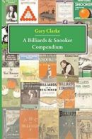A Billiards and Snooker Compendium. Clarke, G 9781899820467 Free Shipping.#
